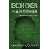 Echoes of Another: A Novel of the Near Future - Paperback