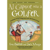 Al Capone Was a Golfer: Hundred of Fascinating Facts from the World of Golf - Paperback