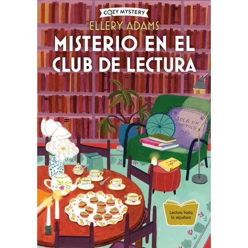 Misterio En El Club de Lectura / Mystery in the Book Club: Serie Secretos, Libros Y Bollos / Secrets, Books & Buns Series Volume 1 - Paperback