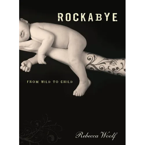 Rockabye: From Wild to Child - Paperback