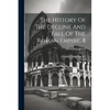 The History Of The Decline And Fall Of The Roman Empire, 8: Complete In Eight Volumes - Paperback