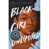 Black Girl Unlimited: The Remarkable Story of a Teenage Wizard - Hardcover