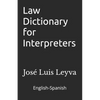Law Dictionary for Interpreters: English-Spanish LEGAL Glossary - Paperback
