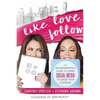 Like. Love. Follow.: The Entreprenista's Guide to Using Social Media to Grow Your Business - Paperback