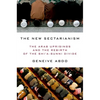 New Sectarianism: The Arab Uprisings and the Rebirth of the Shi'a-Sunni Divide - Hardcover
