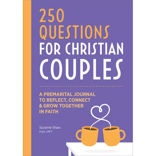Before We Marry: A Journal for Christian Couples: 250 Questions for Couples to Grow Together in Faith - Paperback