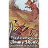 The Adventures of Jimmy Skunk by Thornton Burgess, Fiction, Animals, Fantasy & Magic - Hardcover