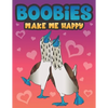 Boobies Make Me Happy: Funny Blue Footed Booby Bird Coloring Book for Adults with Funny Quotes an LOL Gag Gift for Couples and Animal Lovers with a Di - Paperback