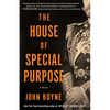 The House of Special Purpose: A Novel by the Author of the Heart's Invisible Furies - Paperback