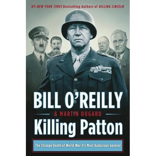 Killing Patton: The Strange Death of World War II's Most Audacious General - Paperback