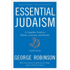 Essential Judaism: A Complete Guide to Beliefs, Customs & Rituals - Paperback