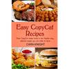 Easy CopyCat Recipes Three CopyCat recipe books in one: Popular easy and delicious recipes you can make at home - Paperback