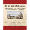 The Peer Family in North America: V. 6 Jacob Peer Jr. & His Wife Lucy Powers and their Descendants to 2 Generations - Paperback