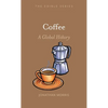 Coffee: A Global History - Hardcover