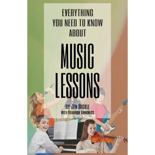Everything You Need to Know about Music Lessons - Paperback