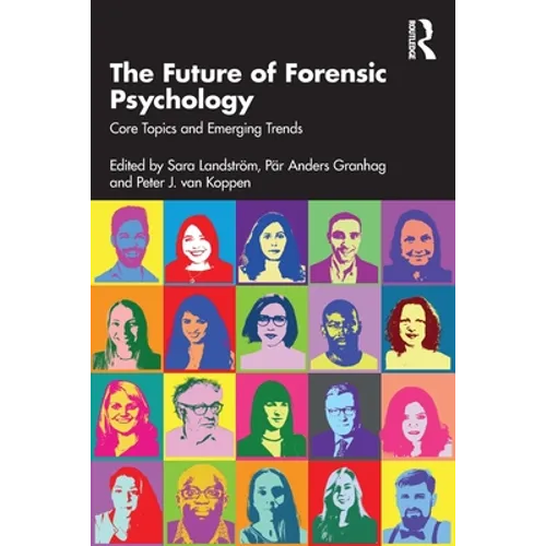The Future of Forensic Psychology: Core Topics and Emerging Trends - Paperback