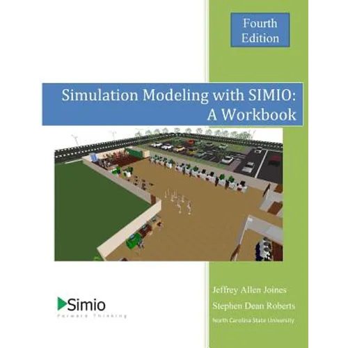 Simulation Modeling with SIMIO: A Workbook: 4th Edition - Economy - Paperback