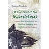 At the Font of the Marvelous: Exploring Oral Narrative and Mythic Imagery of the Iroquois and Their Neighbors - Hardcover