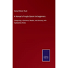 A Manual of Anglo-Saxon for beginners: Comprising a Grammar, Reader, and Glossary, with Explanatory Notes - Hardcover