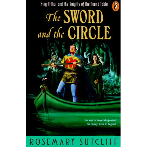 The Sword and the Circle: King Arthur and the Knights of the Round Table - Paperback