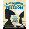 Answering the Cry for Freedom: Stories of African Americans and the American Revolution - Hardcover