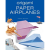 Origami Paper Airplanes - Paperback