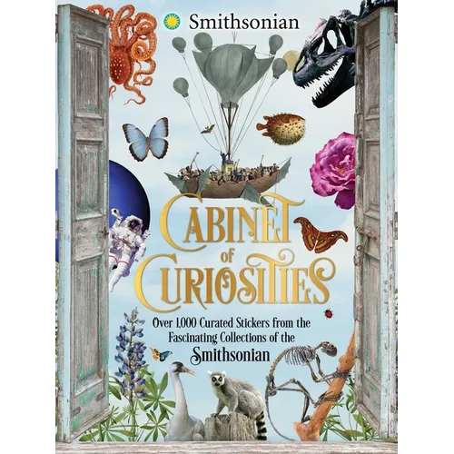 Cabinet of Curiosities: Over 1,000 Curated Stickers from the Fascinating Collections of the Smithsonian - Hardcover