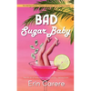 Bad Sugar Baby - Paperback