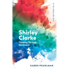Shirley Clarke: Thinking Through Movement - Paperback