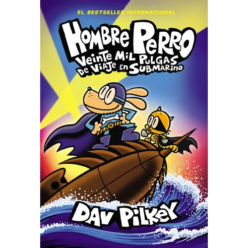 Hombre Perro: Veinte Mil Pulgas de Viaje En Submarino (Dog Man: Twenty Thousand Fleas Under the Sea) - Hardcover
