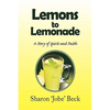 Lemons to Lemonade - Hardcover