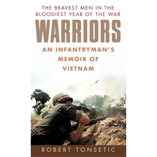 Warriors: Warriors: An Infantryman's Memoir of Vietnam - Mass Market Paperbound