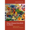 When a Human Gives Birth to a Raven: Rabbis and the Reproduction of Species - Paperback