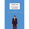 Tommy Koh: Serving Singapore and the World - Paperback