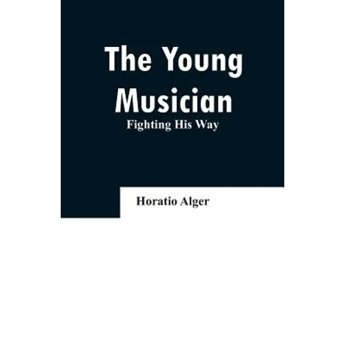 The Young Musician: Fighting His Way - Paperback