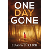One Day Gone: A Mylas Grey Mystery - Paperback