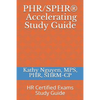 PHR/SPHR(R) Accelerating Study Guide: HR Certified Exams Study Guide - Paperback