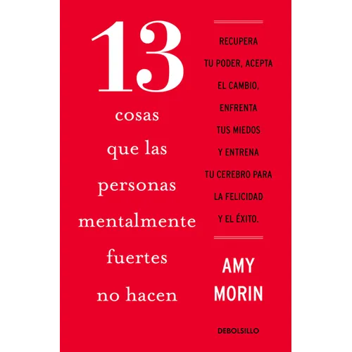 13 Cosas Que Las Personas Mentalmente Fuertes No Hacen / 13 Things Mentally Strong People Don't Do - Paperback