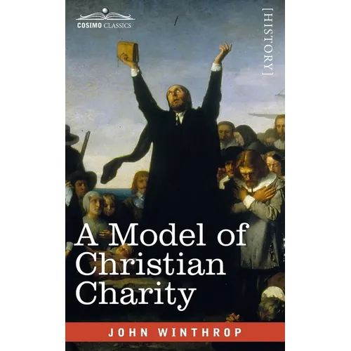 A Model of Christian Charity: A City on a Hill - Paperback