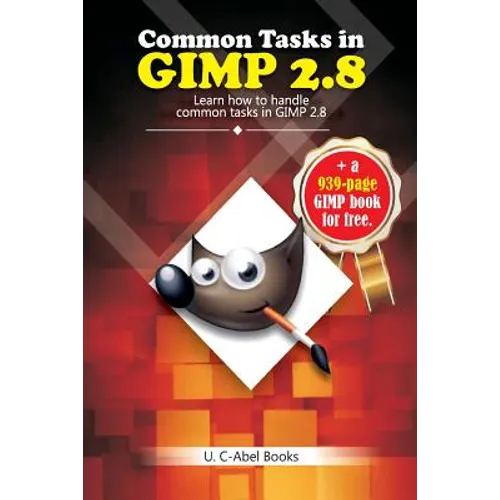 Common Tasks in GIMP 2.8 - Paperback