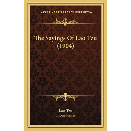 The Sayings Of Lao Tzu (1904) - Hardcover