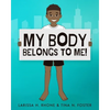 My Body Belongs To Me!: A book about body ownership, healthy boundaries and communication. - Paperback