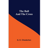 The Ball And The Cross - Paperback