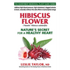 Hibiscus Flower: Nature's Secret for a Healthy Heart - Paperback