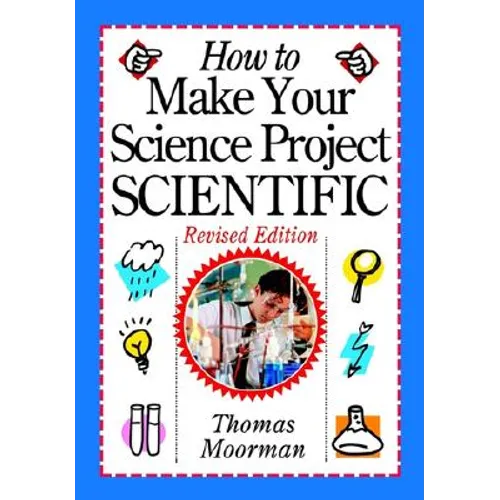 How to Make Your Science Project Scientific - Paperback