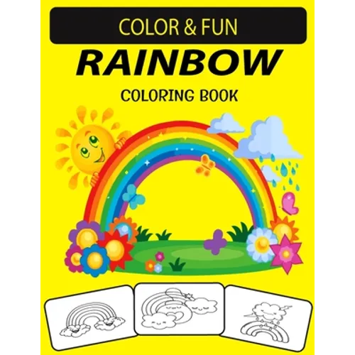 Rainbow Coloring Book: New and Expanded Edition Unique Designs Rainbow Coloring Book for Kids, Preschoolers & Adults - Paperback