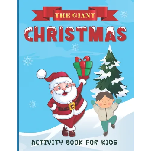 The Giant Christmas Activity Book for Kids: Ages 4-8, Fun Coloring Pages, Mazes, Word Search, Sudoku Puzzles, Pack with FUN 76 pages! - Paperback