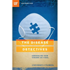 The Disease Detectives: Unraveling How Viruses Go Viral - Paperback