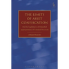 The Limits of Asset Confiscation: On the Legitimacy of Extended Appropriation of Criminal Proceeds - Paperback