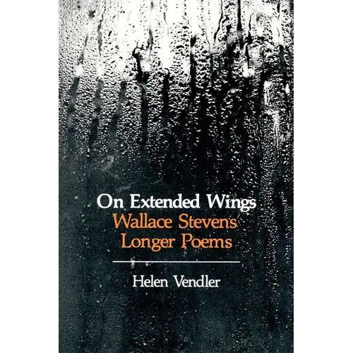 On Extended Wings: Wallace Stevens' Longer Poems - Paperback
